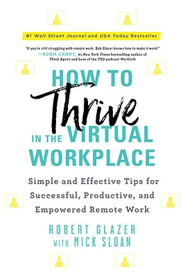 How to Thrive in the Virtual Workplace