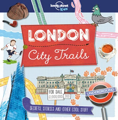 Lonely Planet Kids City Trails - London 1 1st Ed.