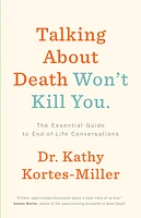 Talking About Death Won’t Kill You