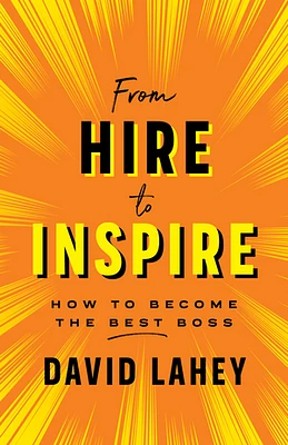 From Hire to Inspire