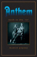 Anthem: Rush in the â70s