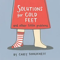 Solutions for Cold Feet and Other Little Problems