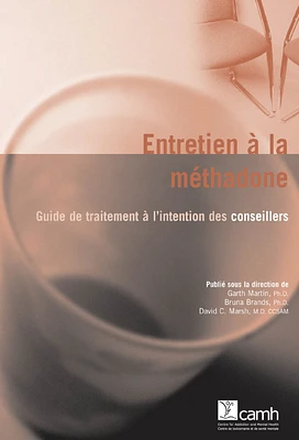 Entretien à la méthadone : Guide de traitement à l’intention des conseillers