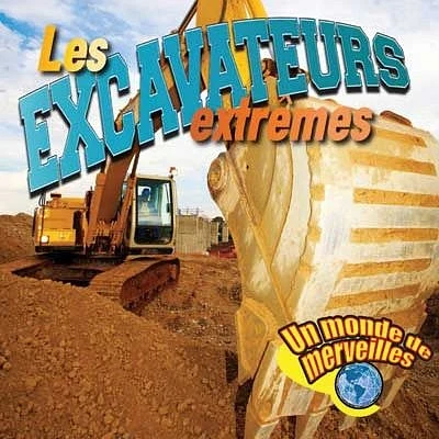 Les excavateurs extrêmes