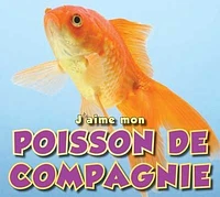 J'aime mon poisson de compagnie