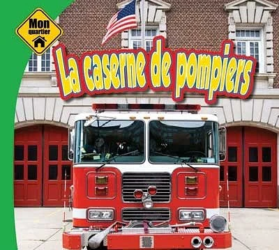 La caserne de pompiers