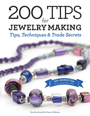 200 Tips for Jewelry Making