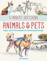 5-Minute Sketching -- Animals and Pets