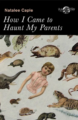 How I Came to Haunt My Parents