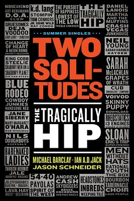 Two Solitudes: The Tragically Hip