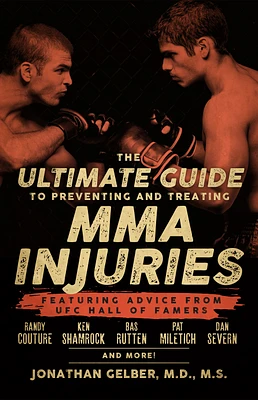 The Ultimate Guide to Preventing and Treating MMA Injuries