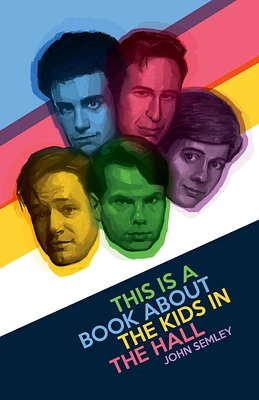 This Is a Book About the Kids in the Hall