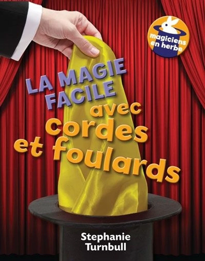 La magie facile avec cordes et foulards