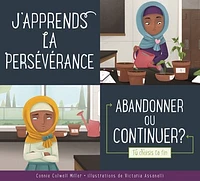 J'apprends la persévérance : abandonner ou continuer?