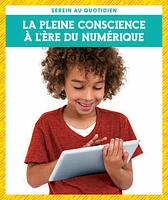 La pleine conscience à l'ère du numérique