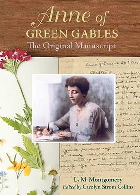 Anne of Green Gables : The Original Manuscript