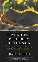 Beyond the Periphery of the Skin