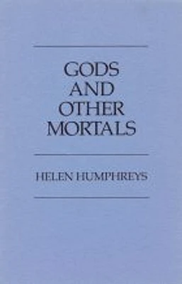 Gods and Other Mortals