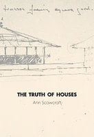 The Truth of Houses