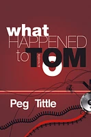 What Happened to Tom?