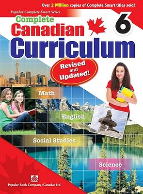 Complete Canadian Curriculum 6 (Revised & Updated)