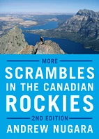 More Scrambles in the Canadian Rockies - Second Edition