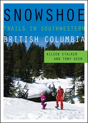 Snowshoe Trails in Southwestern British Columbia