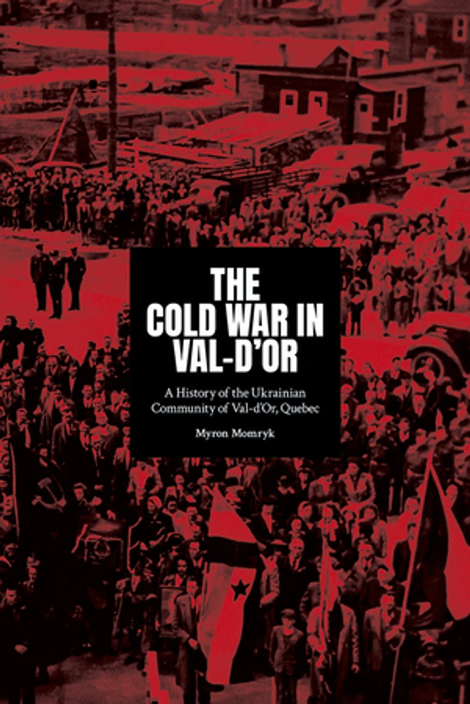 The Cold War in Val-d'Or