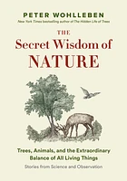 The Secret Wisdom of Nature