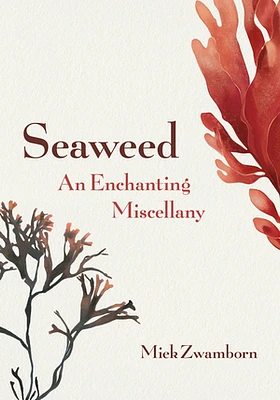 Seaweed, An Enchanting Miscellany