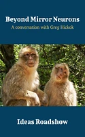 Beyond Mirror Neurons