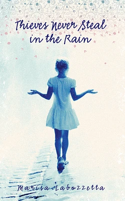 Thieves Never Steal in the Rain
