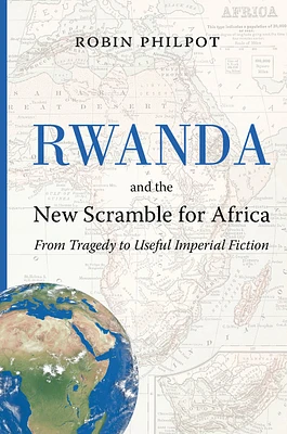 Rwanda and the New Scramble for Africa