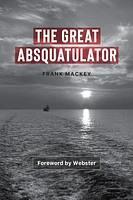 The Great Absquatulator