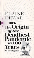 On the Origin of the Deadliest Pandemic in 100 Years