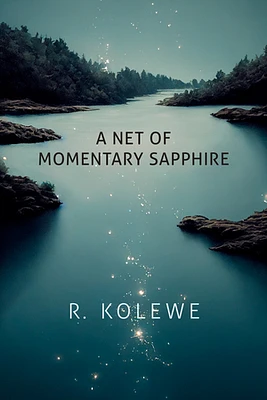 A Net of Momentary Sapphire