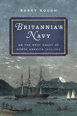 Britannia's Navy on the West Coast of North America