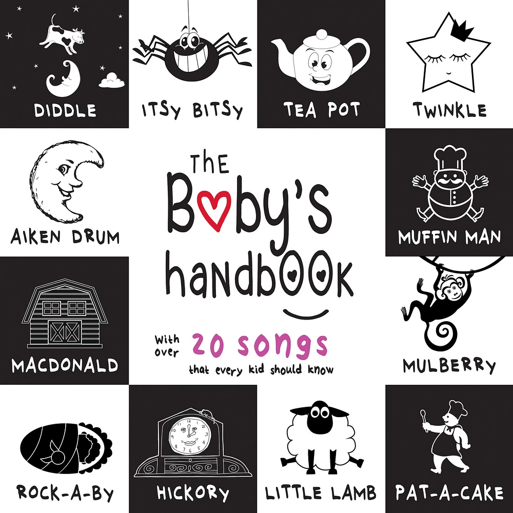 The Baby’s Handbook: 21 Black and White Nursery Rhyme Songs, Itsy Bitsy Spider, Old MacDonald, Pat-a-cake, Twinkle Twinkle, Rock-a-by baby, and More (Engage Early Readers: Children’s Learning Books)