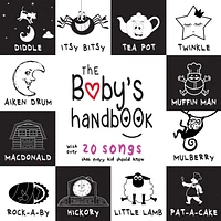 The Baby’s Handbook: 21 Black and White Nursery Rhyme Songs, Itsy Bitsy Spider, Old MacDonald, Pat-a-cake, Twinkle Twinkle, Rock-a-by baby, and More (Engage Early Readers: Children’s Learning Books)