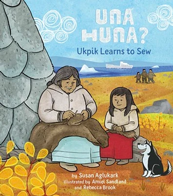 Una Huna?: Ukpik Learns to Sew