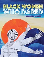 Black Women Who Dared