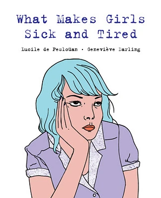 What Makes Girls Sick and Tired