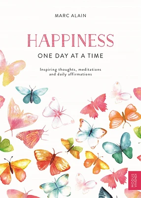 Happiness : one day at a time