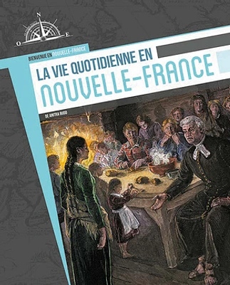 La vie quotidienne en Nouvelle?France