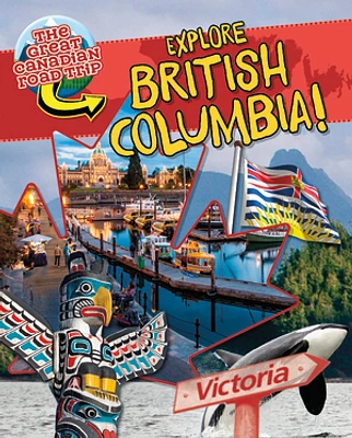 Explore British Columbia!