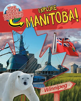 Explore Manitoba!