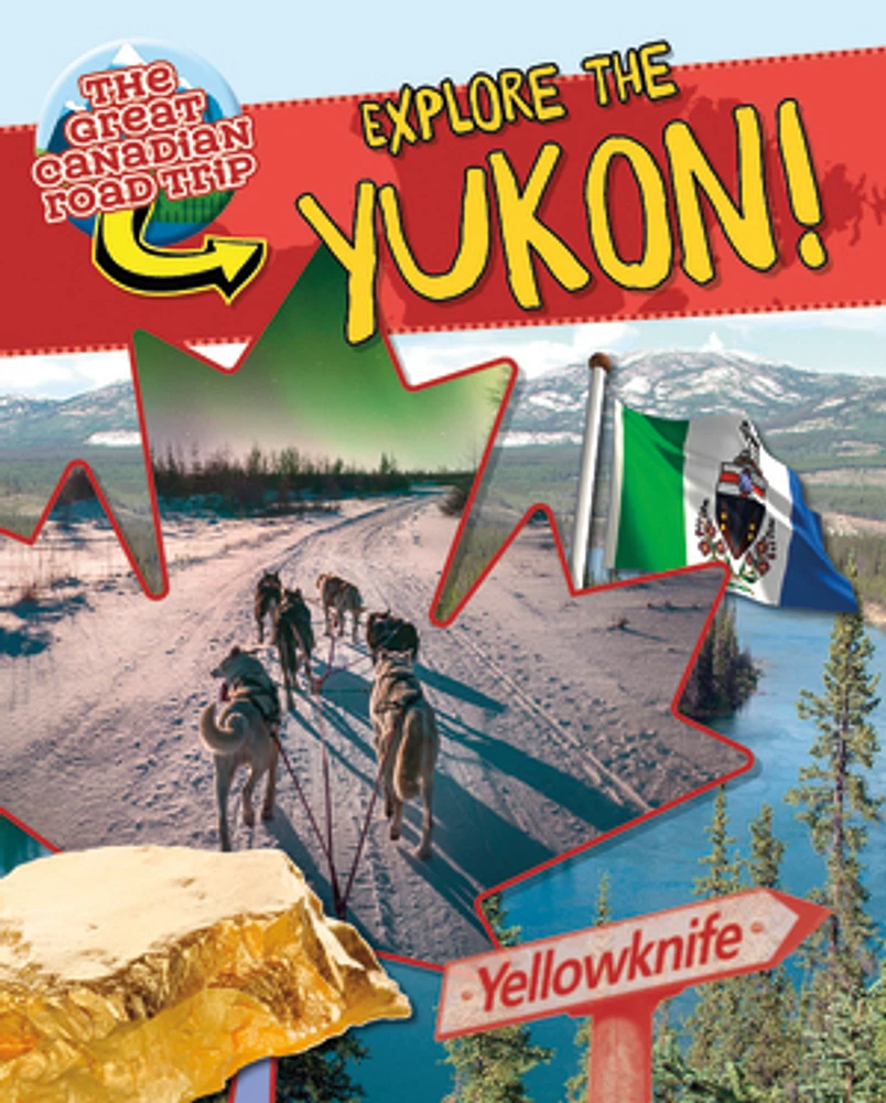 Explore the Yukon!