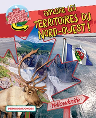 Explore les Territoires du Nord?Ouest !