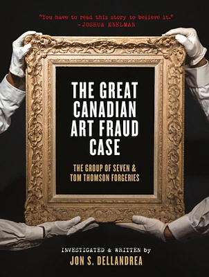 The Great Canadian Art Fraud Case