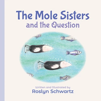 The Mole Sisters and the Question